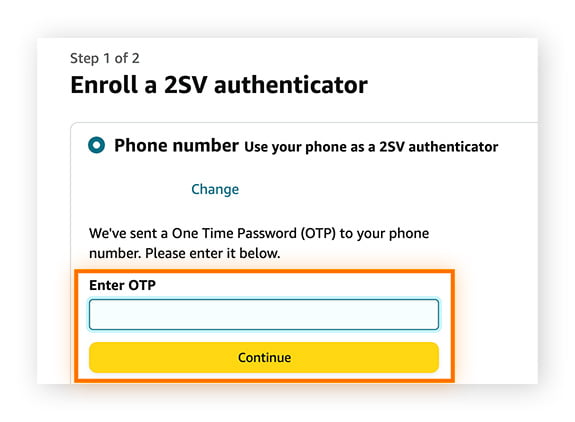 Enter the One Time Password you receive and click Continue
