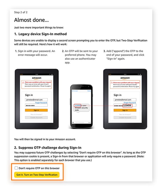 Decide whether you want to check the box next to Don’t require OTP on this browser, then click Got it. Turn on Two-Step Verification