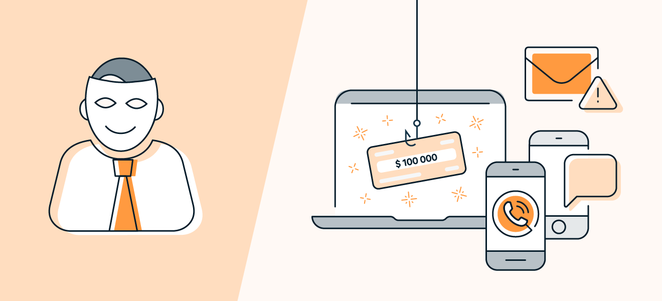 Phishing attacks can happen over email, SMS, social media, or a phone call