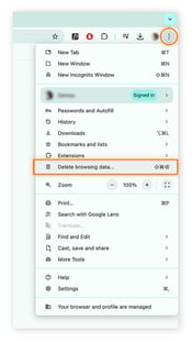 In Chrome, click the three dots, then Delete browsing data.